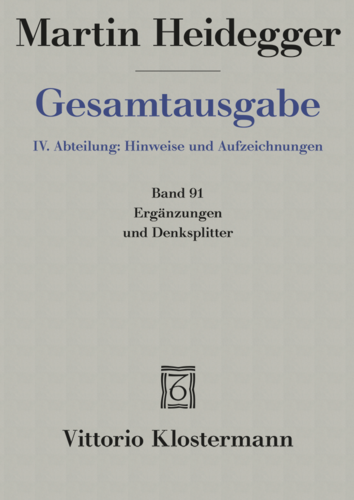 Gesamtausgabe 91: Ergänzungen und Denksplitter, Klostermann, 2022 Book Cover